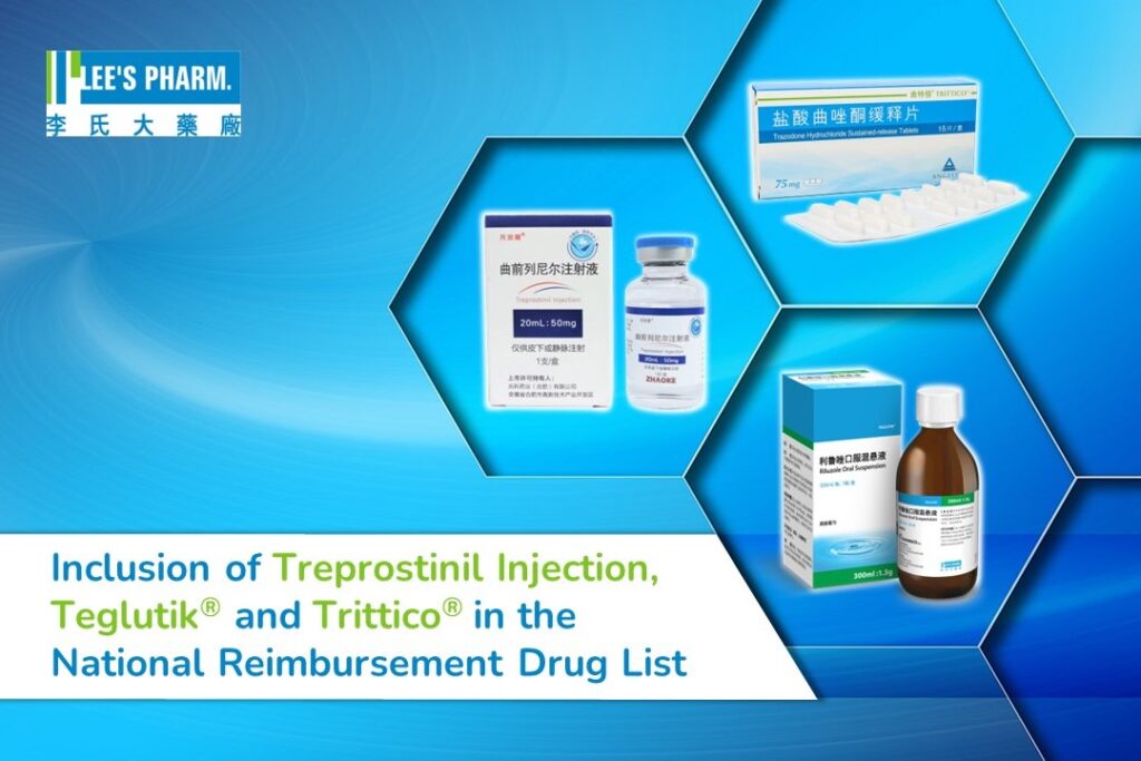 Inclusion of Treprostinil Injection, Teglutik® and Trittico® in the National Reimbursement Drug List